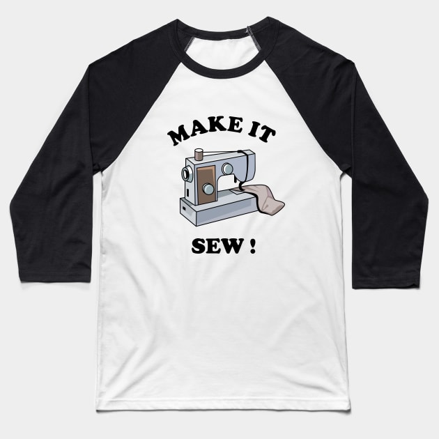 Make It Sew Baseball T-Shirt by dumbshirts